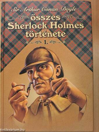 Sir Arthur Conan Doyle összes Sherlock Holmes története 1.