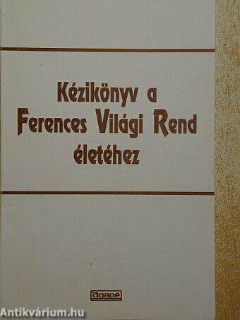 Kézikönyv a Ferences Világi Rend életéhez