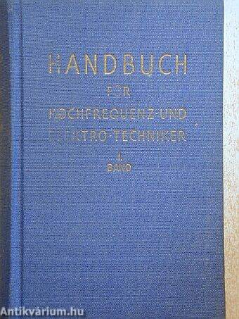 Handbuch für hochfrequenz- und elektro-techniker I.