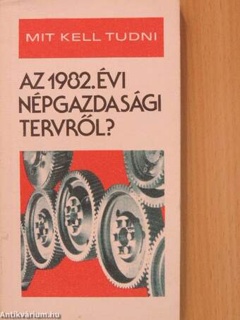 Mit kell tudni az 1982. évi népgazdasági tervről?