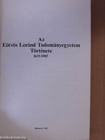 Az Eötvös Loránd Tudományegyetem története 1635-1985