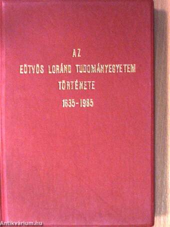 Az Eötvös Loránd Tudományegyetem története 1635-1985