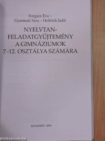 Nyelvtan-feladatgyűjtemény a gimnáziumok 7-12. osztálya számára