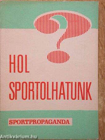 Mit, mikor, mennyiért, hol sportolhatunk?