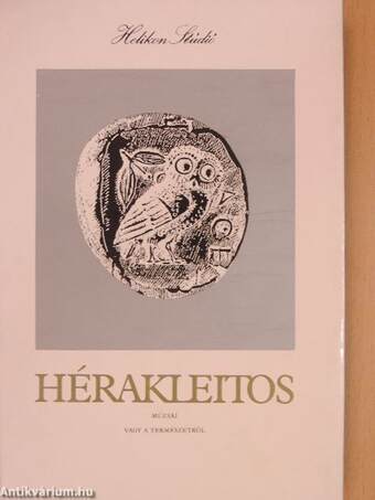 Hérakleitos múzsái vagy a természetről