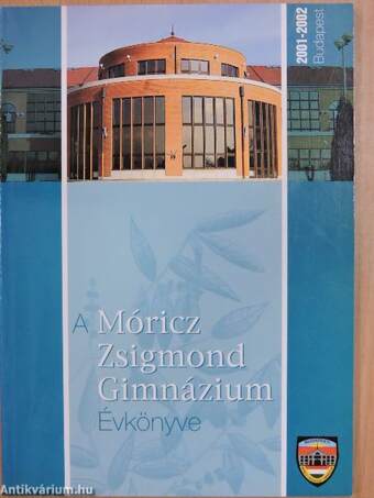 A Móricz Zsigmond Gimnázium Évkönyve 2001-2002