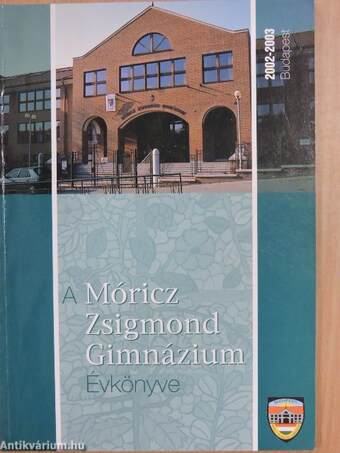 A Móricz Zsigmond Gimnázium Évkönyve 2002-2003