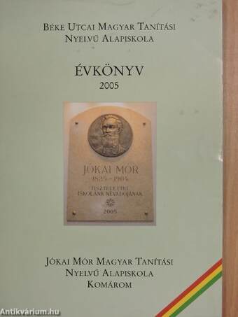 Béke utcai Magyar Tanítási Nyelvű Alapiskola Évkönyv 2005