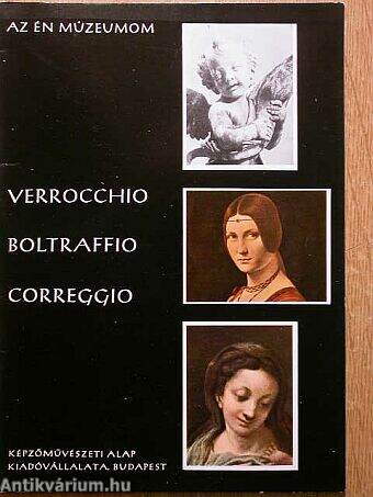 Verrocchio, Boltraffio, Correggio