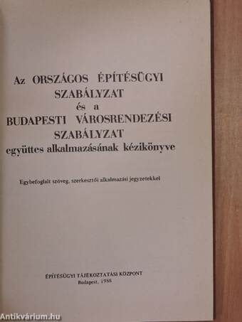 Az Országos Építésügyi Szabályzat és a Budapesti Városrendezési Szabályzat együttes alkalmazásának kézikönyve