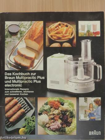 Das Kochbuch zur Braun Multipractic Plus und Multipractic Plus electronic