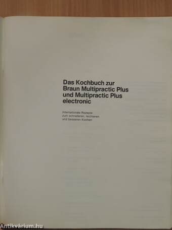 Das Kochbuch zur Braun Multipractic Plus und Multipractic Plus electronic