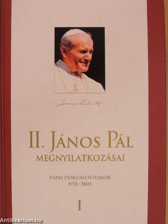 II. János Pál megnyilatkozásai I-III.