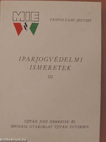 Iparjogvédelmi ismeretek III.