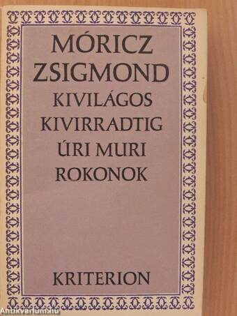 Kivilágos kivirradtig/Úri muri/Rokonok