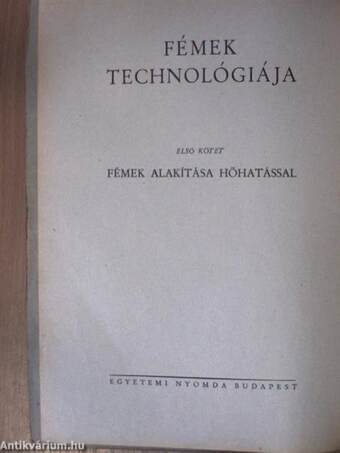 Fémek technológiája I.