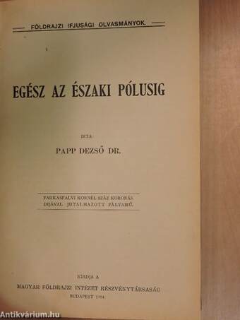 Egész az északi pólusig/Az Alpok tavai/Kóborlások Kisázsiában