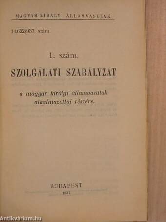 1. szám. szolgálati szabályzat a magyar királyi államvasutak alkalmazottai részére