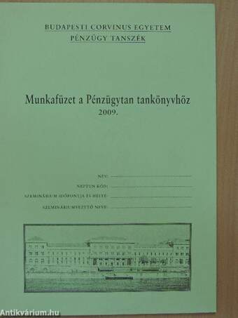 Munkafüzet a Pénzügytan tankönyvhöz 2009.