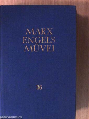 Karl Marx és Friedrich Engels művei 36.