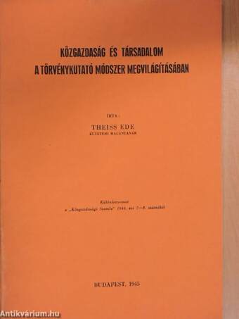 Közgazdaság és társadalom a törvénykutató módszer megvilágításában