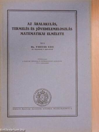 Az áralakulás, termelés és jövedelemeloszlás matematikai elmélete