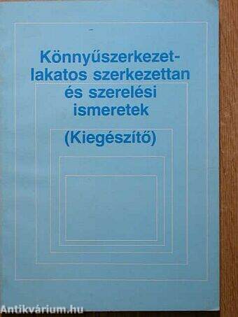 Könnyűszerkezet-lakatos szerkezettan és szerelési ismeretek