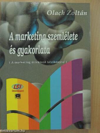 A marketing szemlélete és gyakorlata