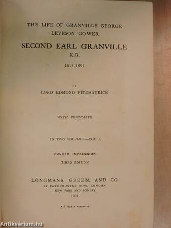 The life of Granville George Leveson Gower, second earl Granville I-II.