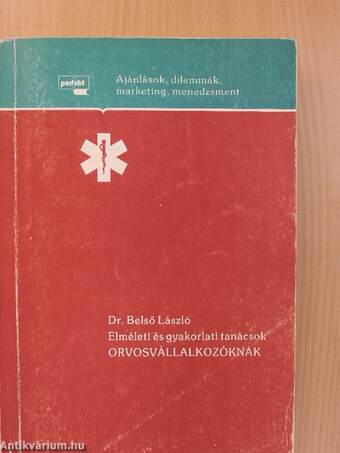 Elméleti és gyakorlati tanácsok orvosvállalkozóknak