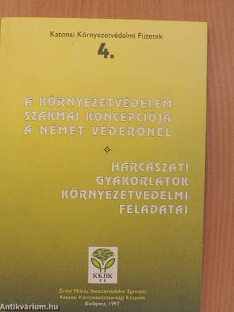 A környezetvédelem szakmai koncepciója a Német Szövetségi Véderőnél/A harcászati gyakorlatok környezetvédelmi feladatai