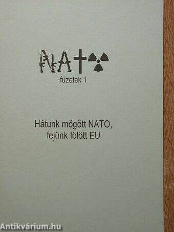 Hátunk mögött NATO, fejünk fölött EU