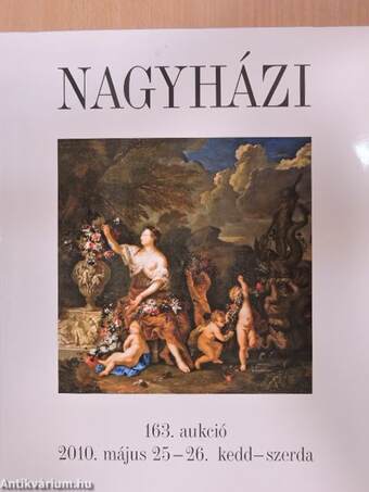 Nagyházi Galéria és Aukciósház 163. aukció