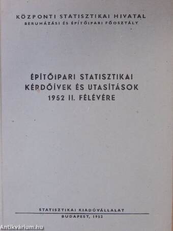 Építőipari statisztikai kérdőívek és utasítások 1952 II. félévére