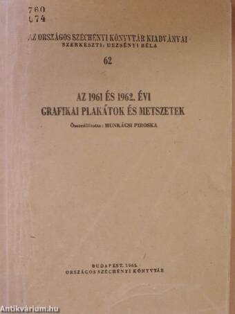 Az 1961 és 1962. évi grafikai plakátok és metszetek