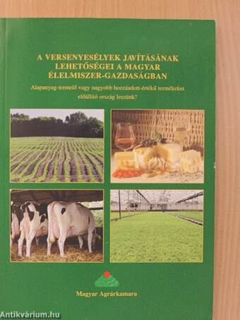 A versenyesélyek javításának lehetőségei a magyar élelmiszer-gazdaságban