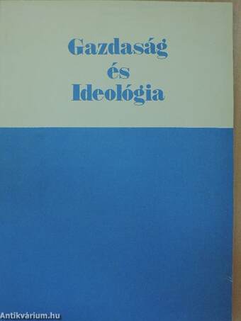 Gazdaság és Ideológia