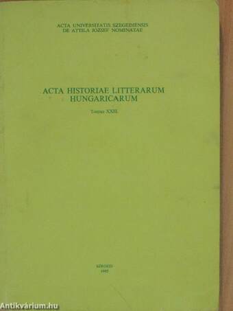 Acta Historiae Litterarum Hungaricarum Tomus XXII.