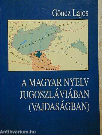 A magyar nyelv Jugoszláviában (Vajdaságban)