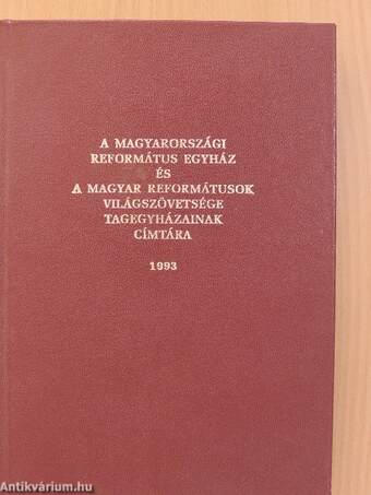 A Magyarországi Református Egyház és a Magyar Reformátusok Világszövetsége tagegyházainak címtára