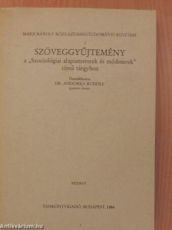 Szöveggyűjtemény a "Szociológiai alapismeretek és módszerek" című tárgyhoz