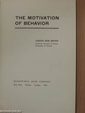 The Motivation of Behavior