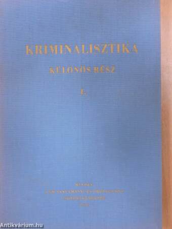 Kriminalisztika - Különös rész I-II.