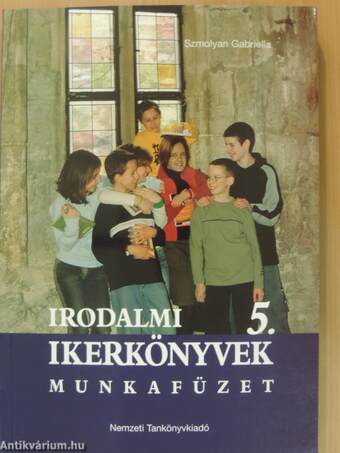 Irodalmi ikerkönyvek 5. - Munkafüzet