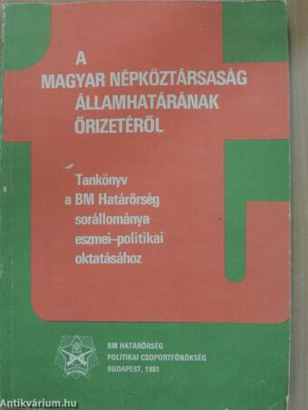 A Magyar Népköztársaság államhatárának őrizetéről