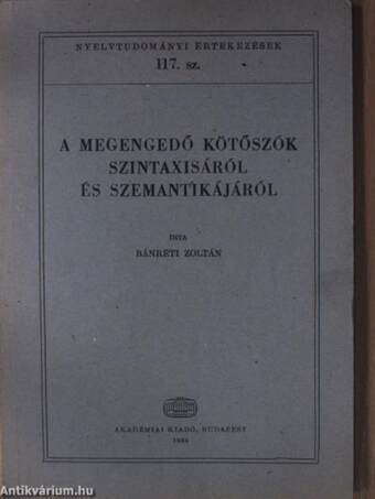 A megengedő kötőszók szintaxisáról és szemantikájáról