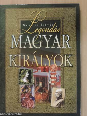 Legendás magyar királyok