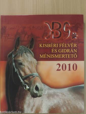 Kisbéri félvér és Gidrán ménismertető 2010