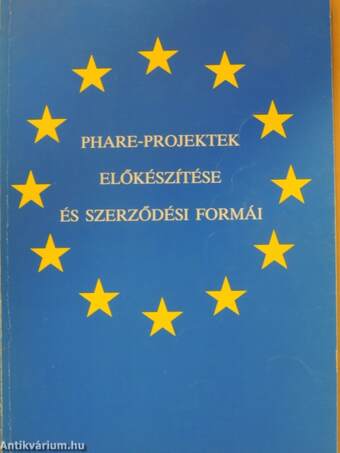 Phare-projektek előkészítése és szerződési formái