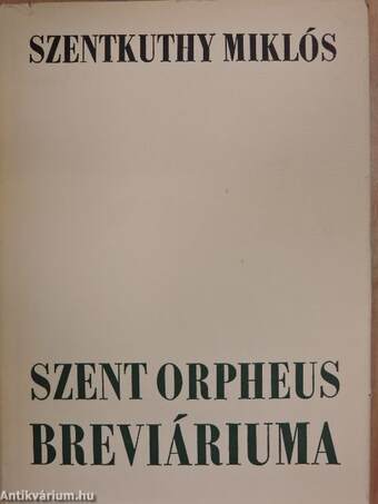 Szent Orpheus breviáriuma I-II.